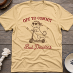 Bad Decisions T-Shirt