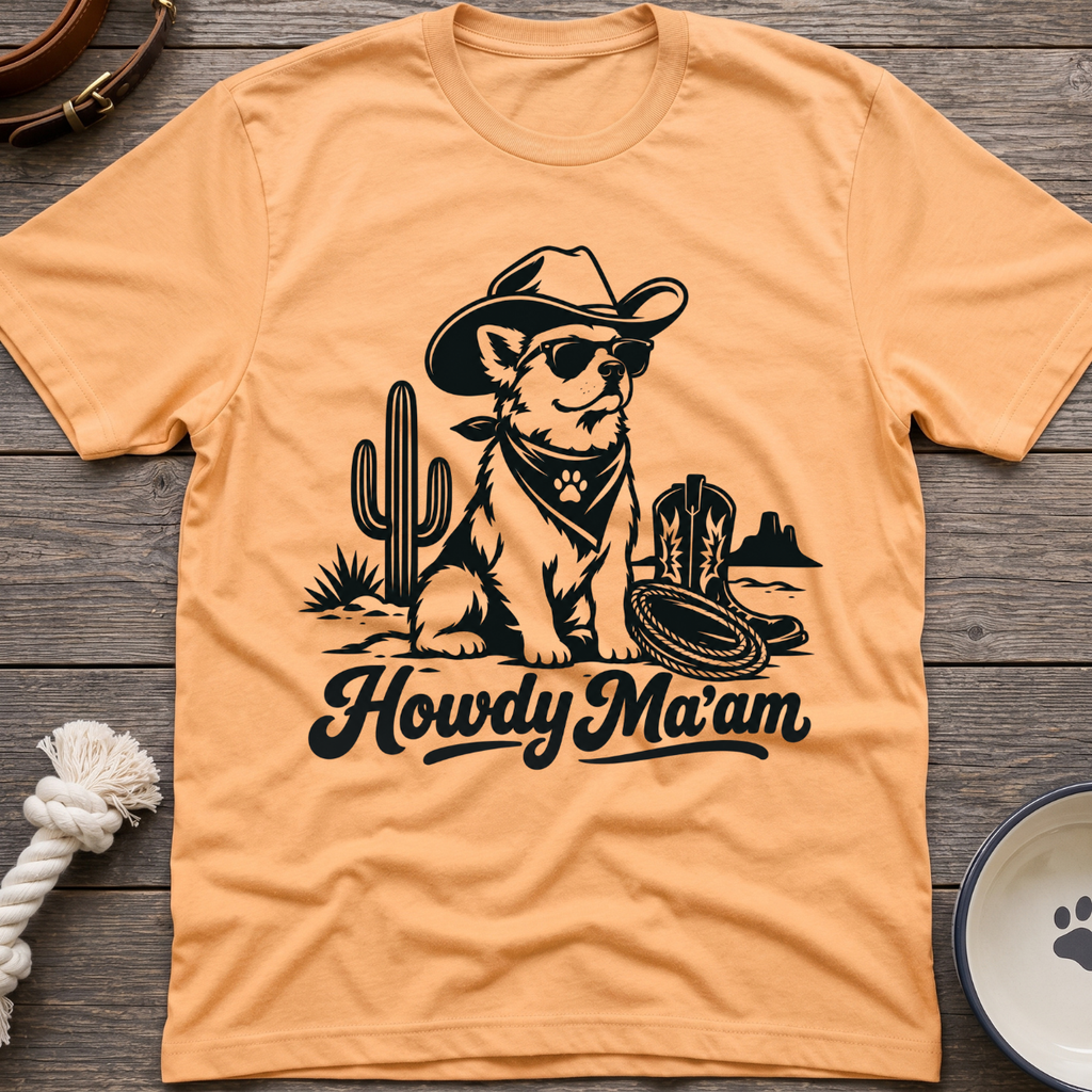 Howdy Ma'am T-Shirt