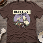 Bark First T-Shirt
