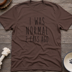 Normal Two Cats Ago T-Shirt