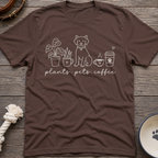 Plants Pets & Coffee T-Shirt