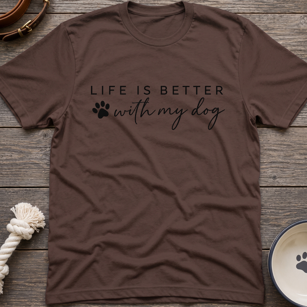 Better With My Dog T-Shirt