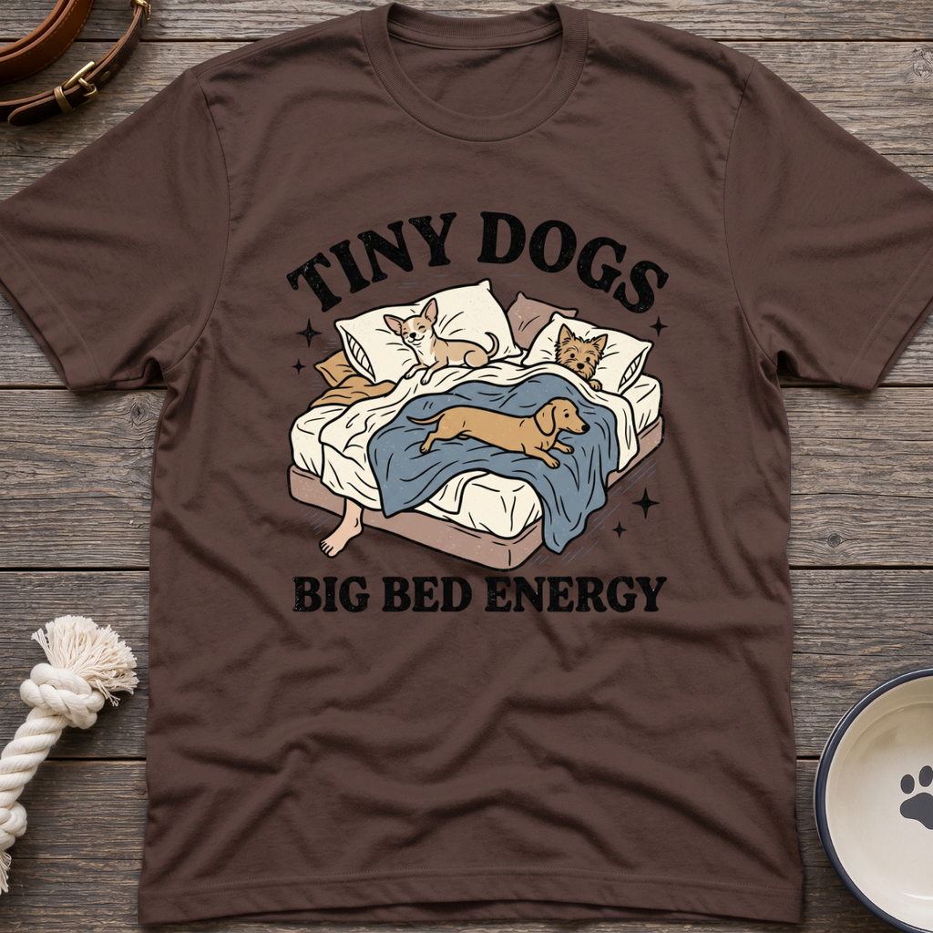 Tiny Dogs Big Bed T-Shirt