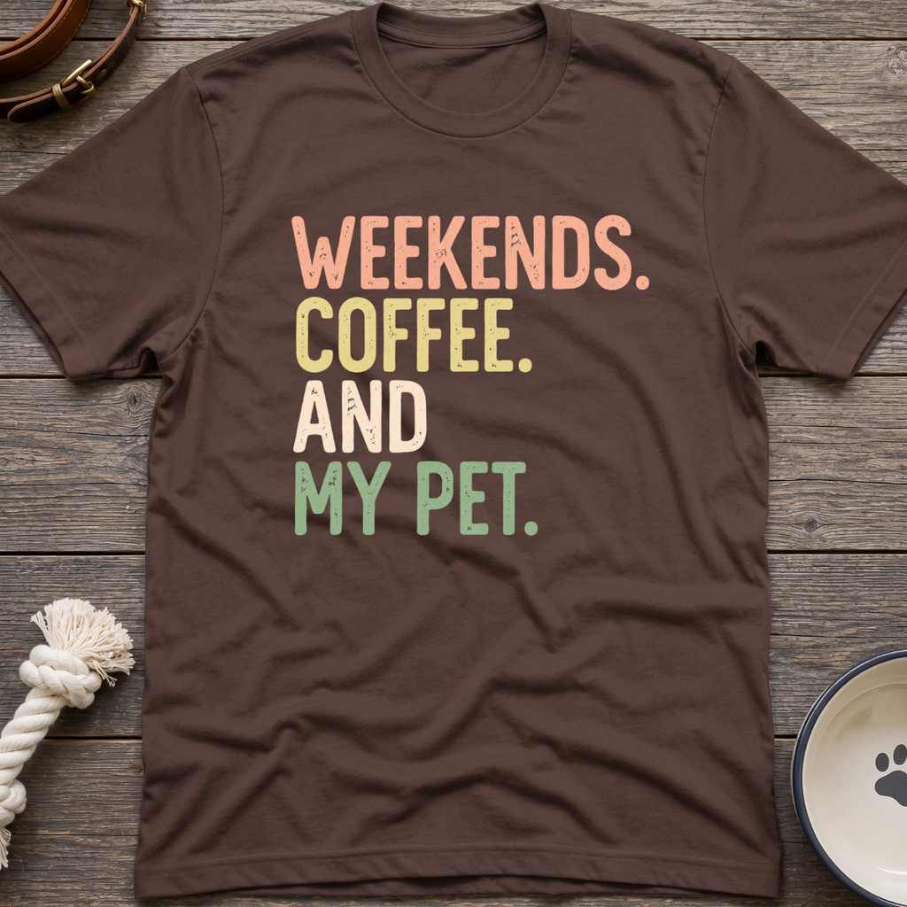 Weekends Coffee Pets T-Shirt