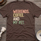 Weekends Coffee Pets T-Shirt