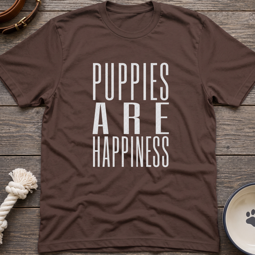 Puppies Are Happiness T-Shirt