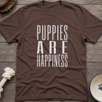 Puppies Are Happiness T-Shirt