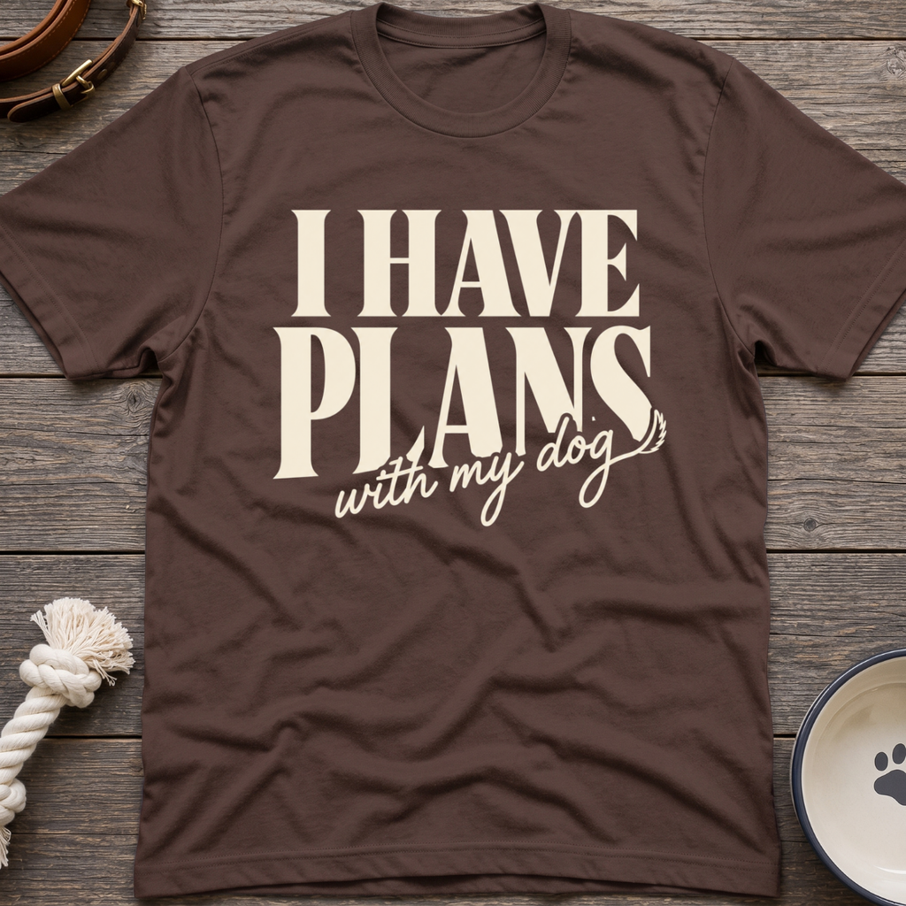 I Have Plans T-Shirt
