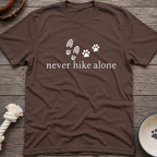 Never Hike Alone T-Shirt