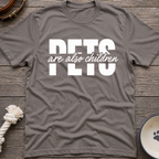 Pets Are Children T-Shirt