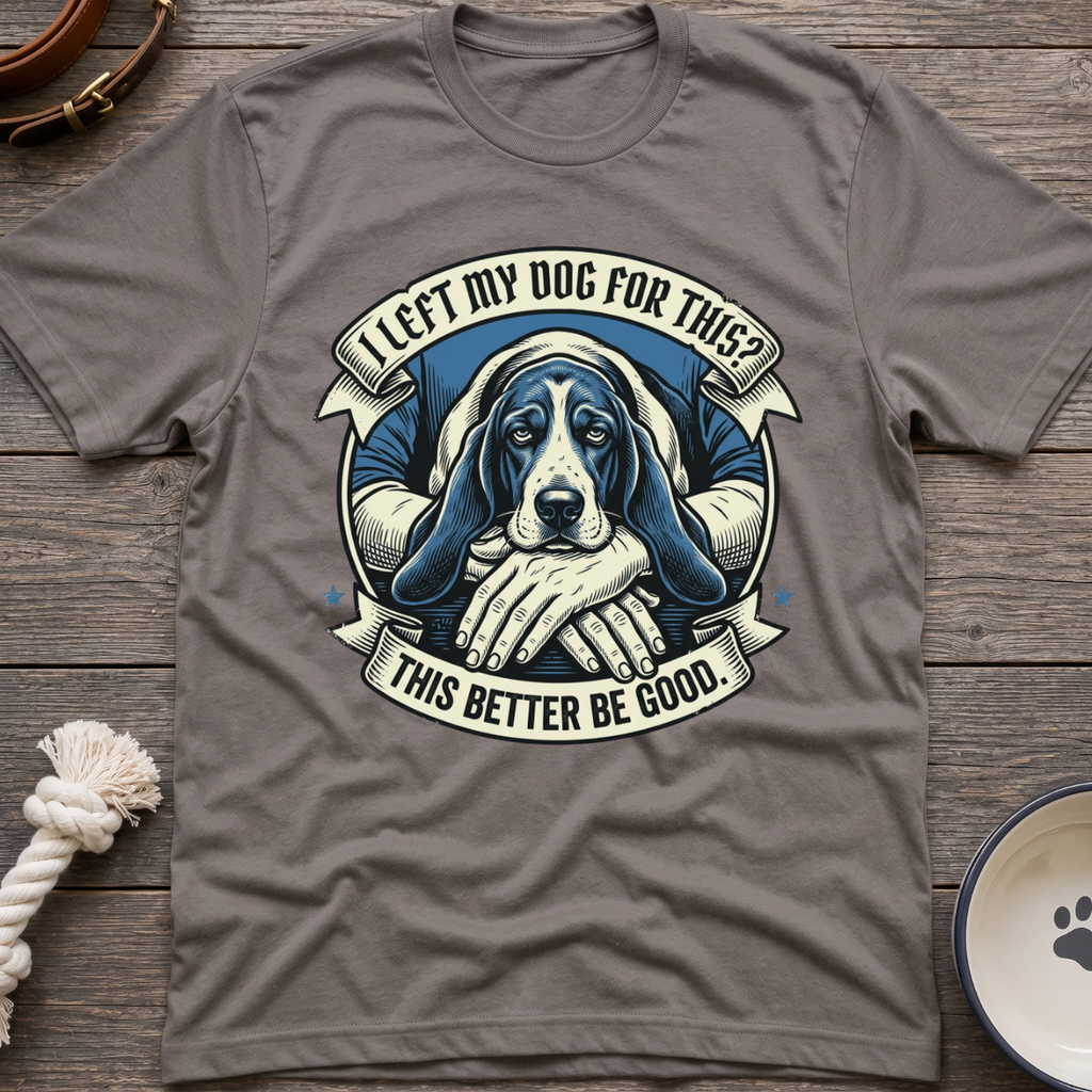 Left My Dog T-Shirt
