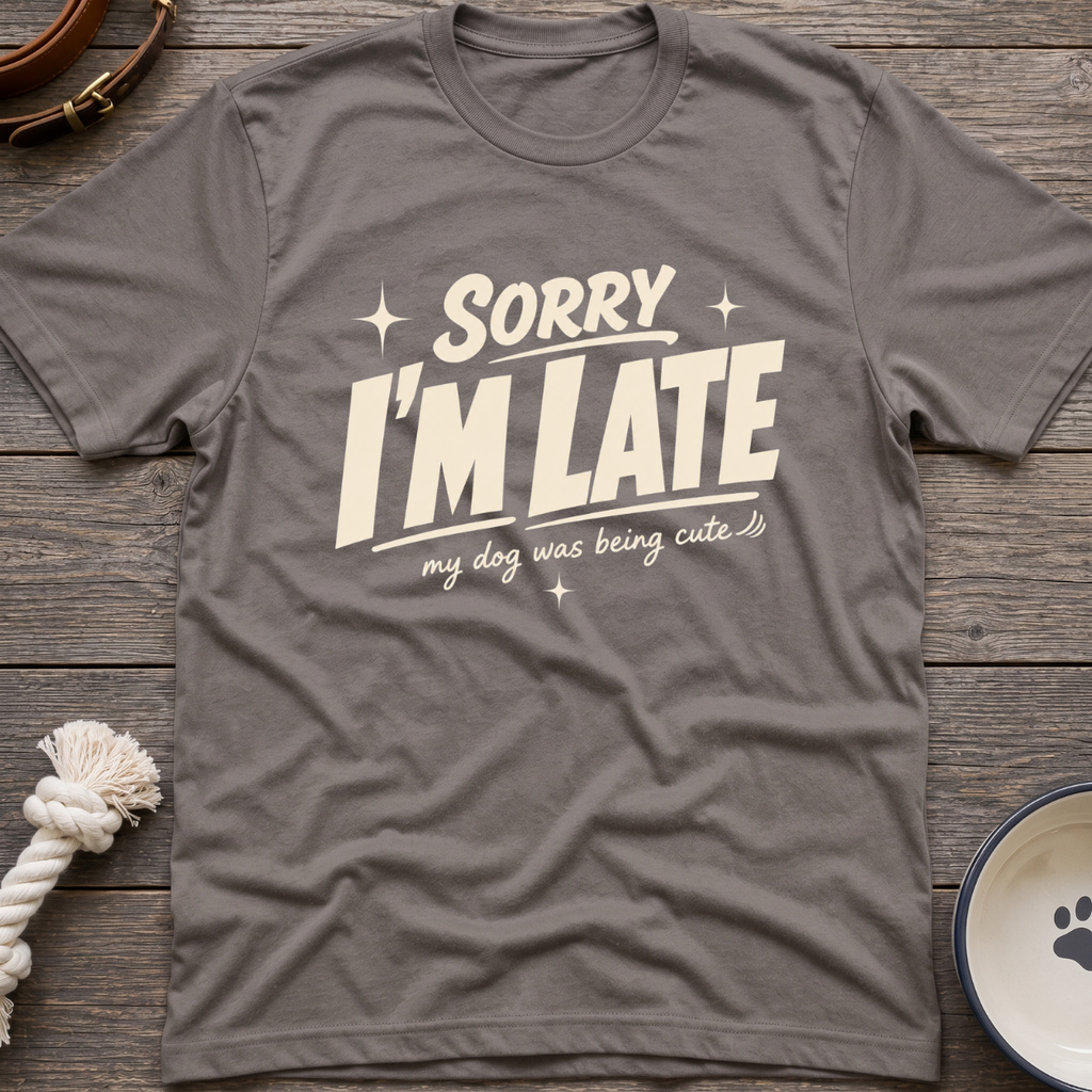 I'm Late T-Shirt