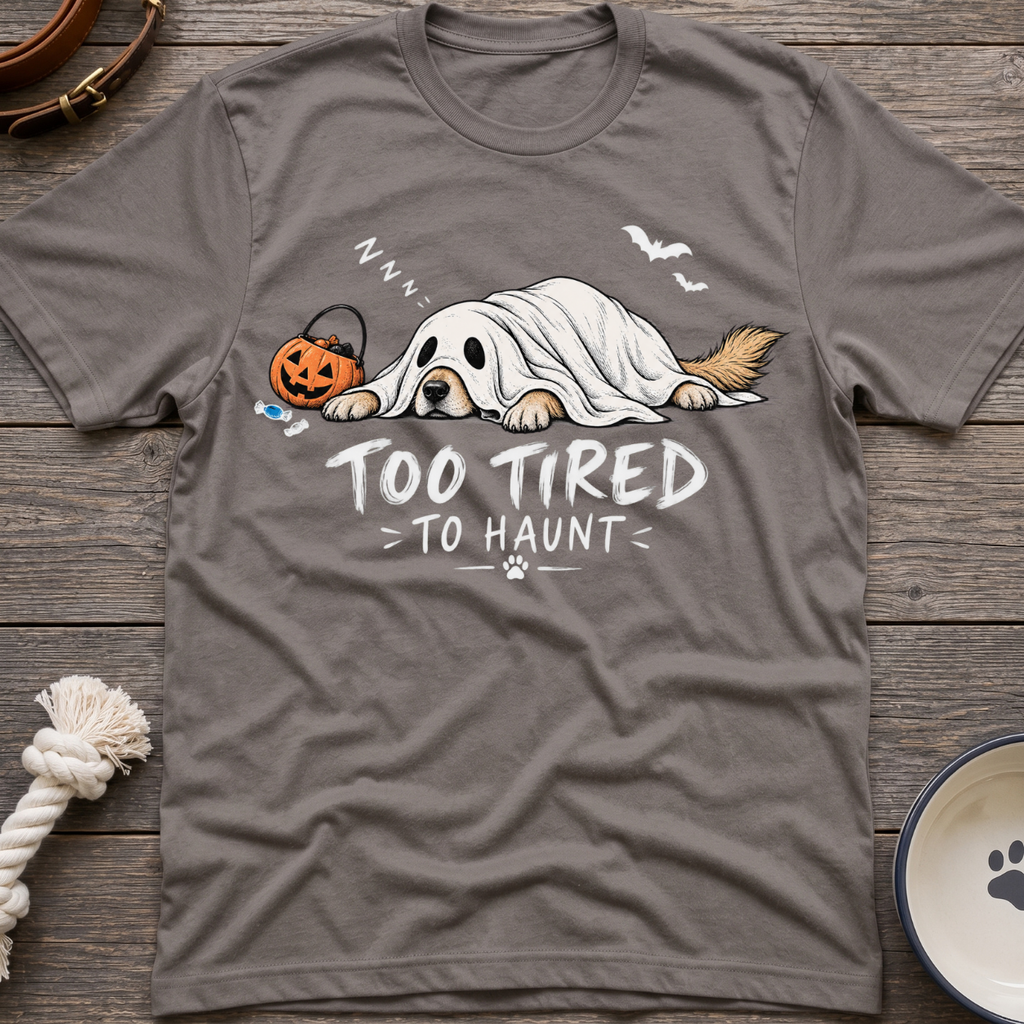 Too Tired T-Shirt