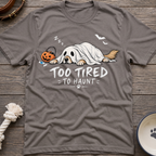 Too Tired T-Shirt
