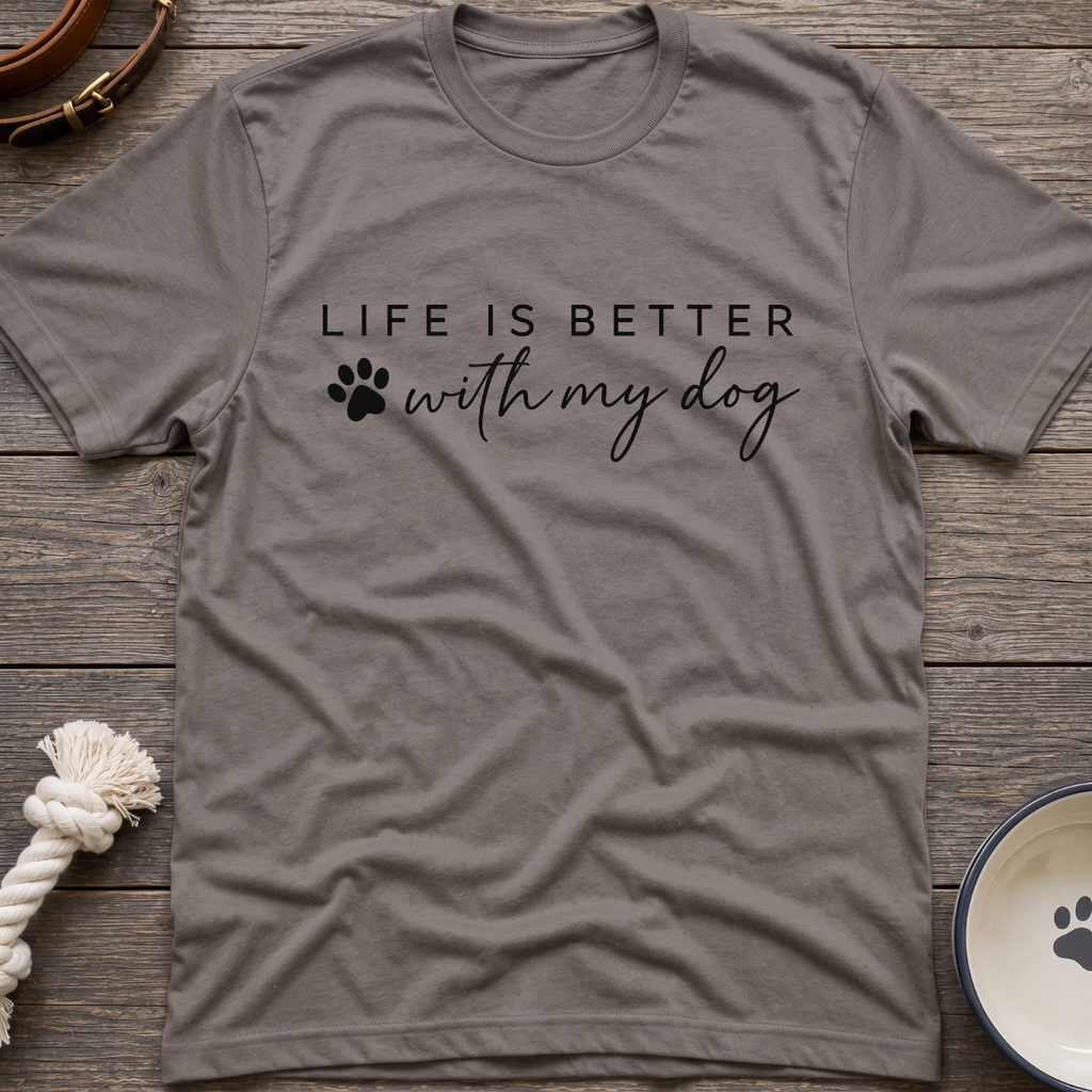 Better With My Dog T-Shirt