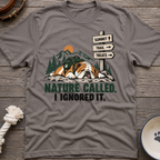 Nature Called T-Shirt