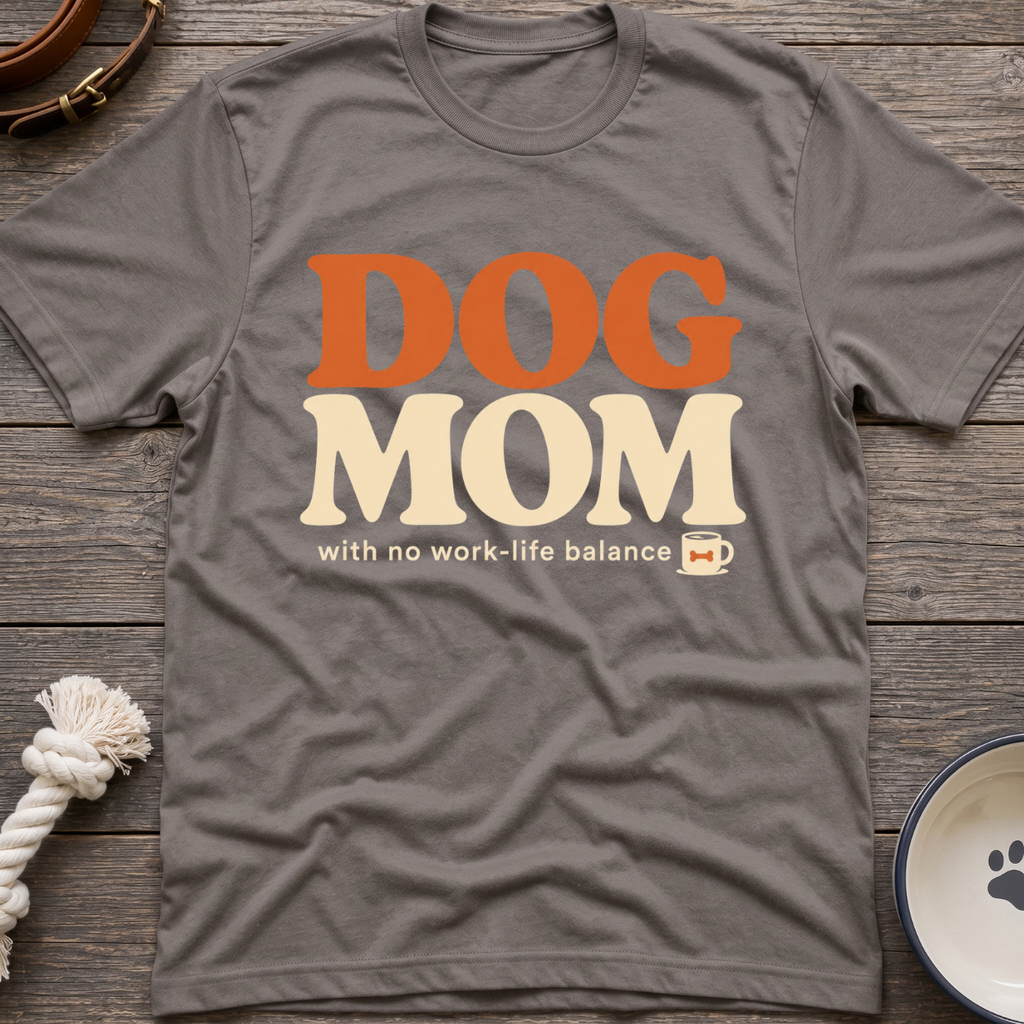 Dog Mom! T-Shirt