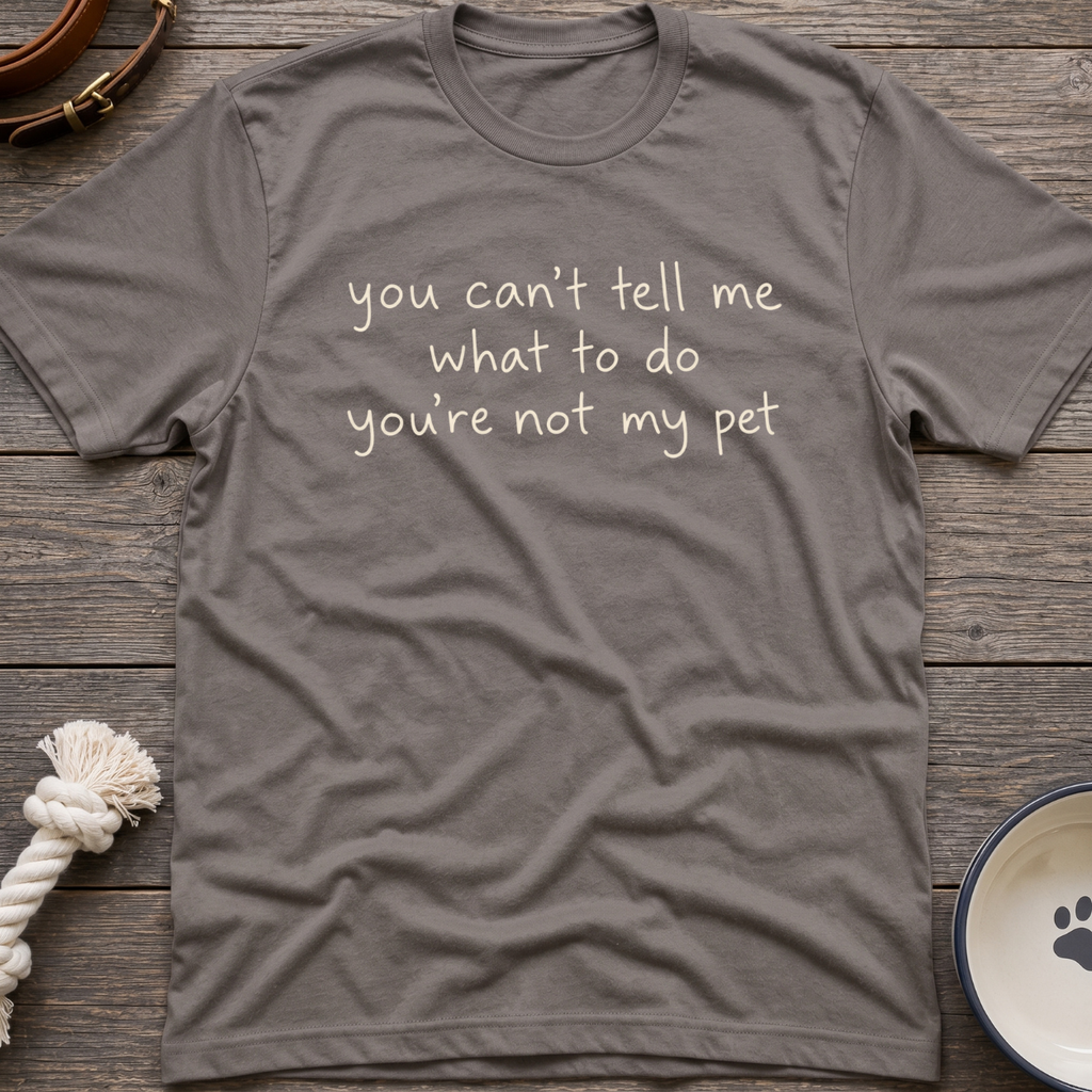 Not My Pet T-Shirt