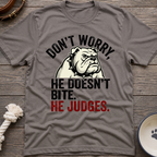 No Bite Just Judge T-Shirt