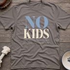 No Kids T-Shirt