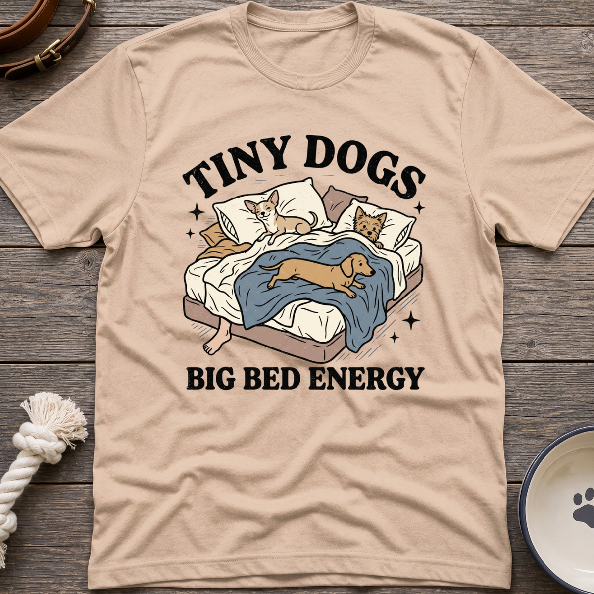 Tiny Dogs Big Bed T-Shirt