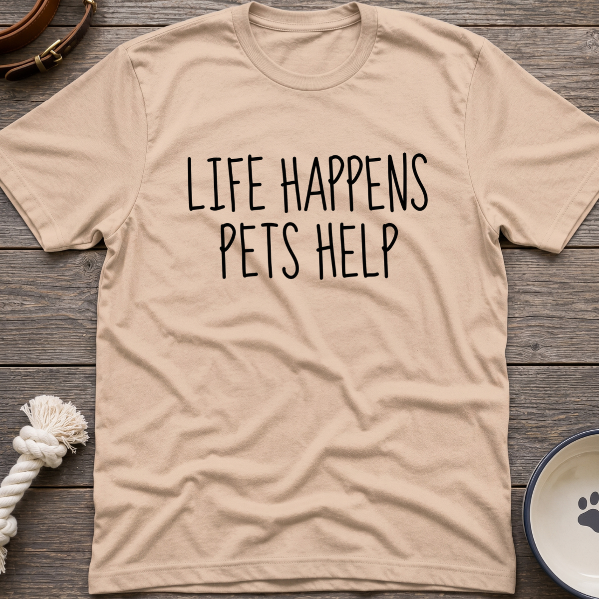 Life Happens T-Shirt