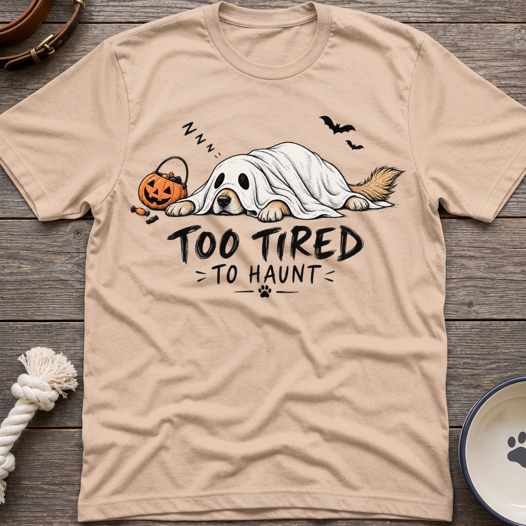 Too Tired T-Shirt