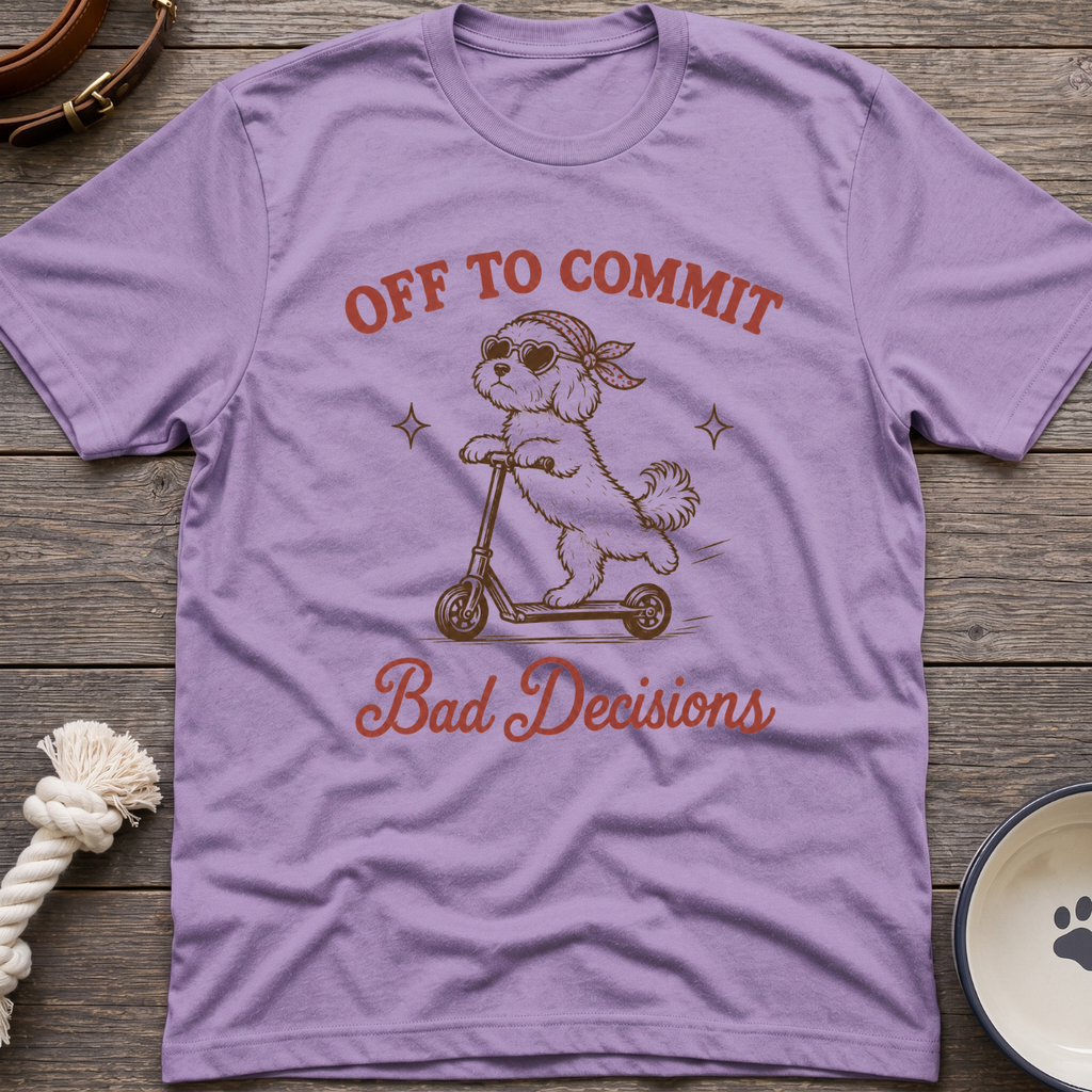 Bad Decisions T-Shirt