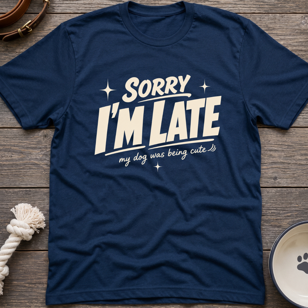 I'm Late T-Shirt