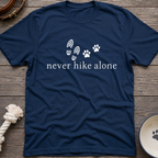 Never Hike Alone T-Shirt