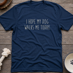 Dog Walks Me T-Shirt