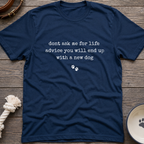 Life Advice T-Shirt