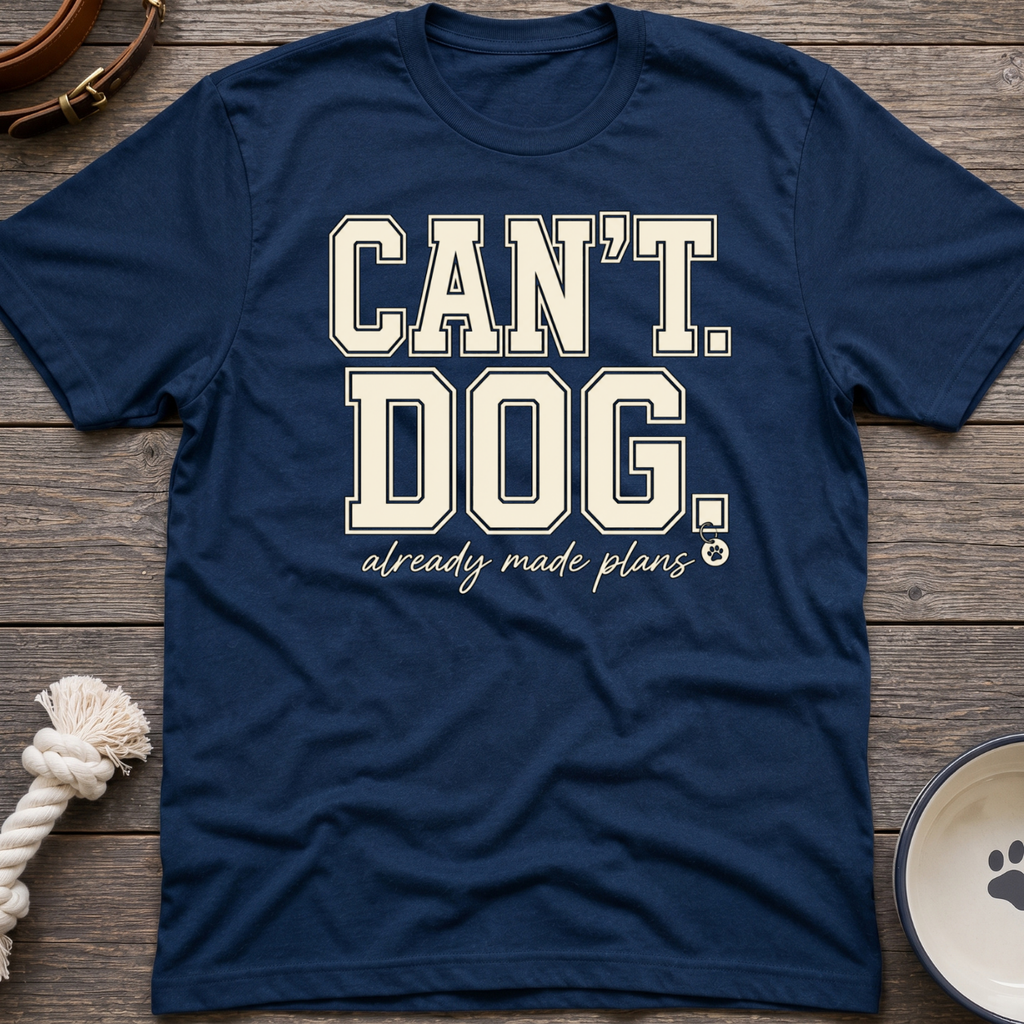 Cant. Dog. T-Shirt