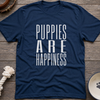Puppies Are Happiness T-Shirt