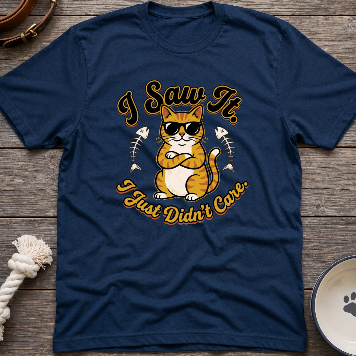 Saw It Didnt Care T-Shirt