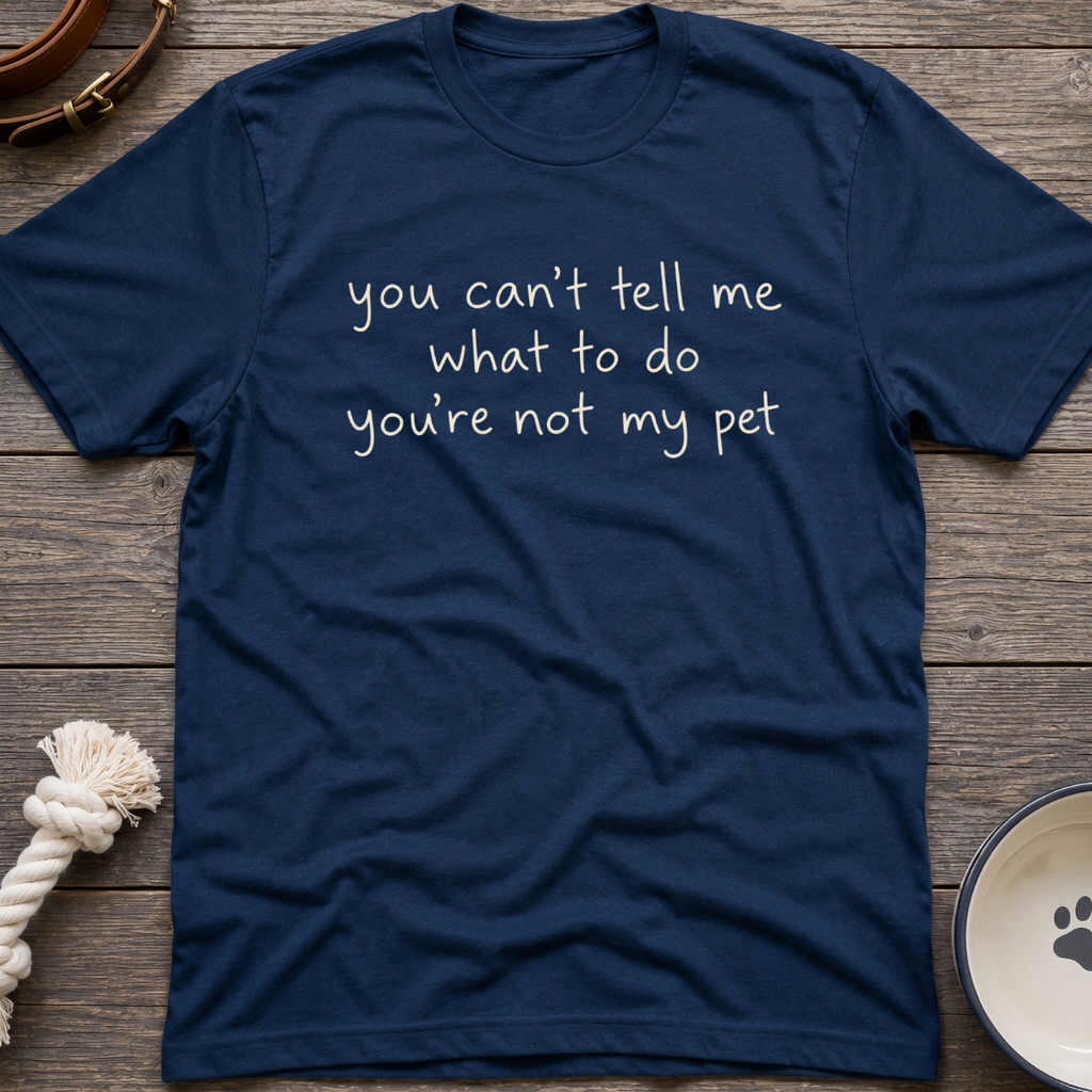 Not My Pet T-Shirt