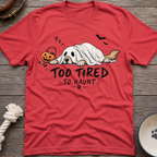 Too Tired T-Shirt