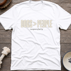 Dogs > People T-Shirt