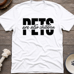 Pets Are Children T-Shirt