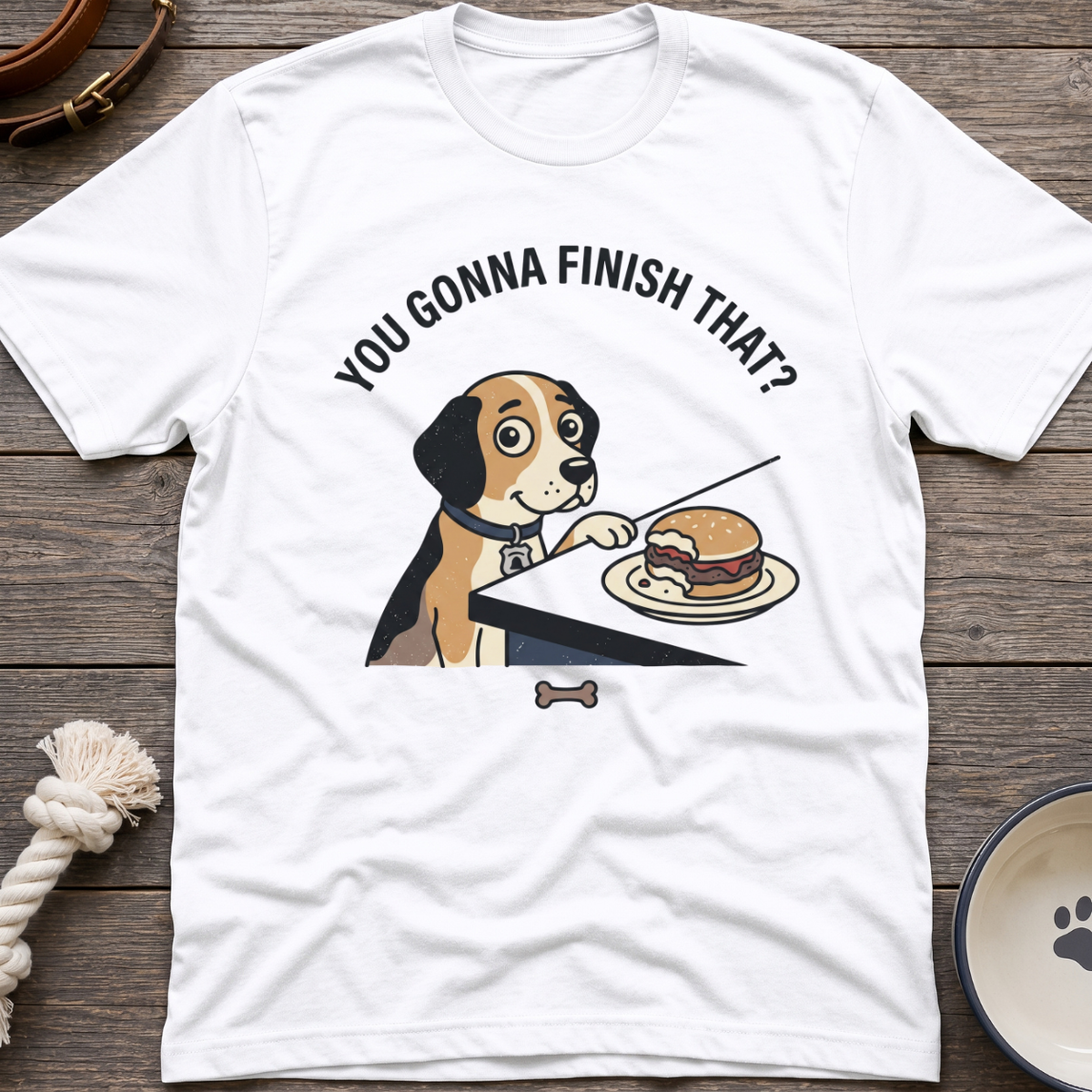 You Gonna Finish That? T-Shirt