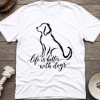 Better With Dogs T-Shirt