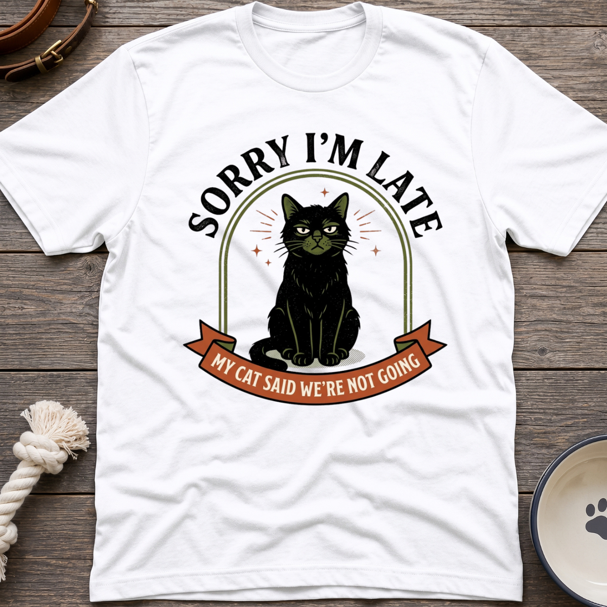 Sorry I'm Late T-Shirt