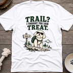 What Trail? T-Shirt