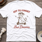 Bad Decisions T-Shirt