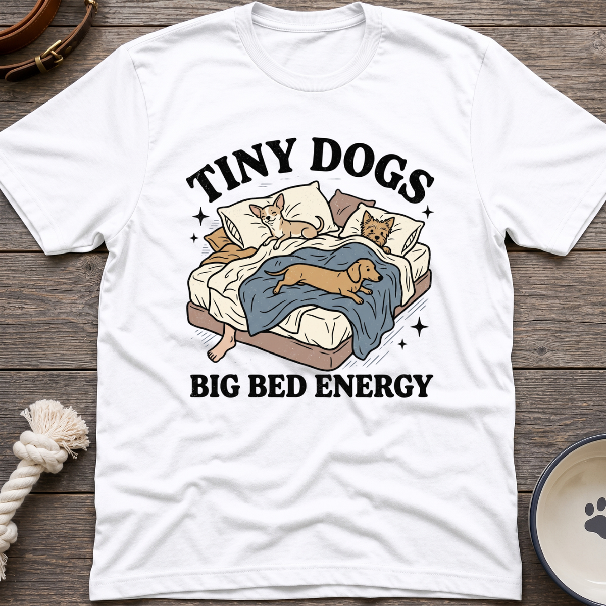 Tiny Dogs Big Bed T-Shirt